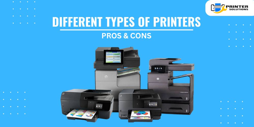 DIFFERENT TYPES OF PRINTERS