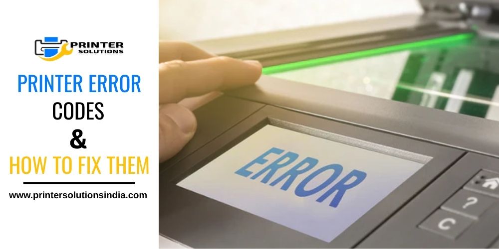 PRINTER ERROR CODES & HOW TO FIX THEM